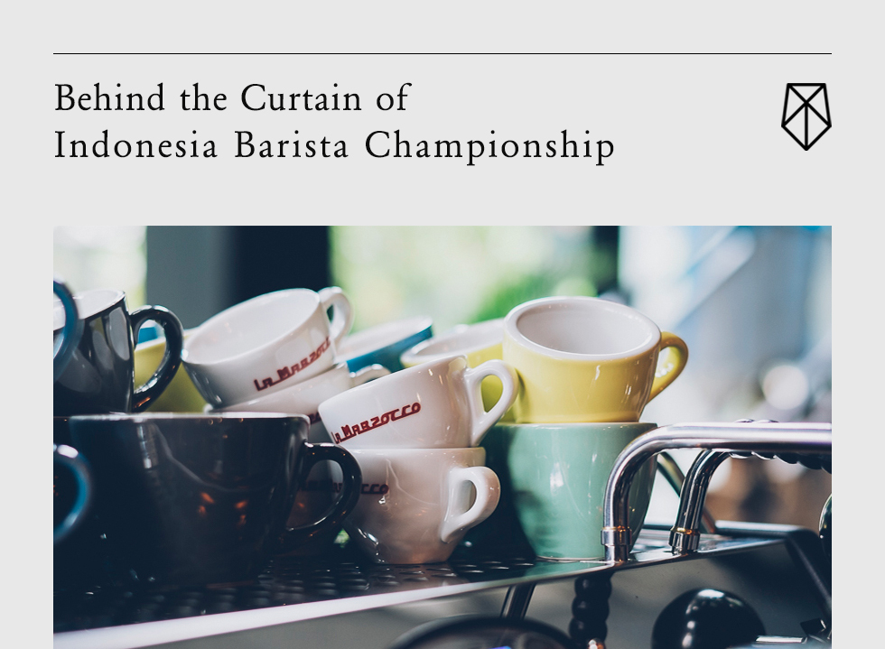 Behind the Curtain of Indonesia Barista Championship