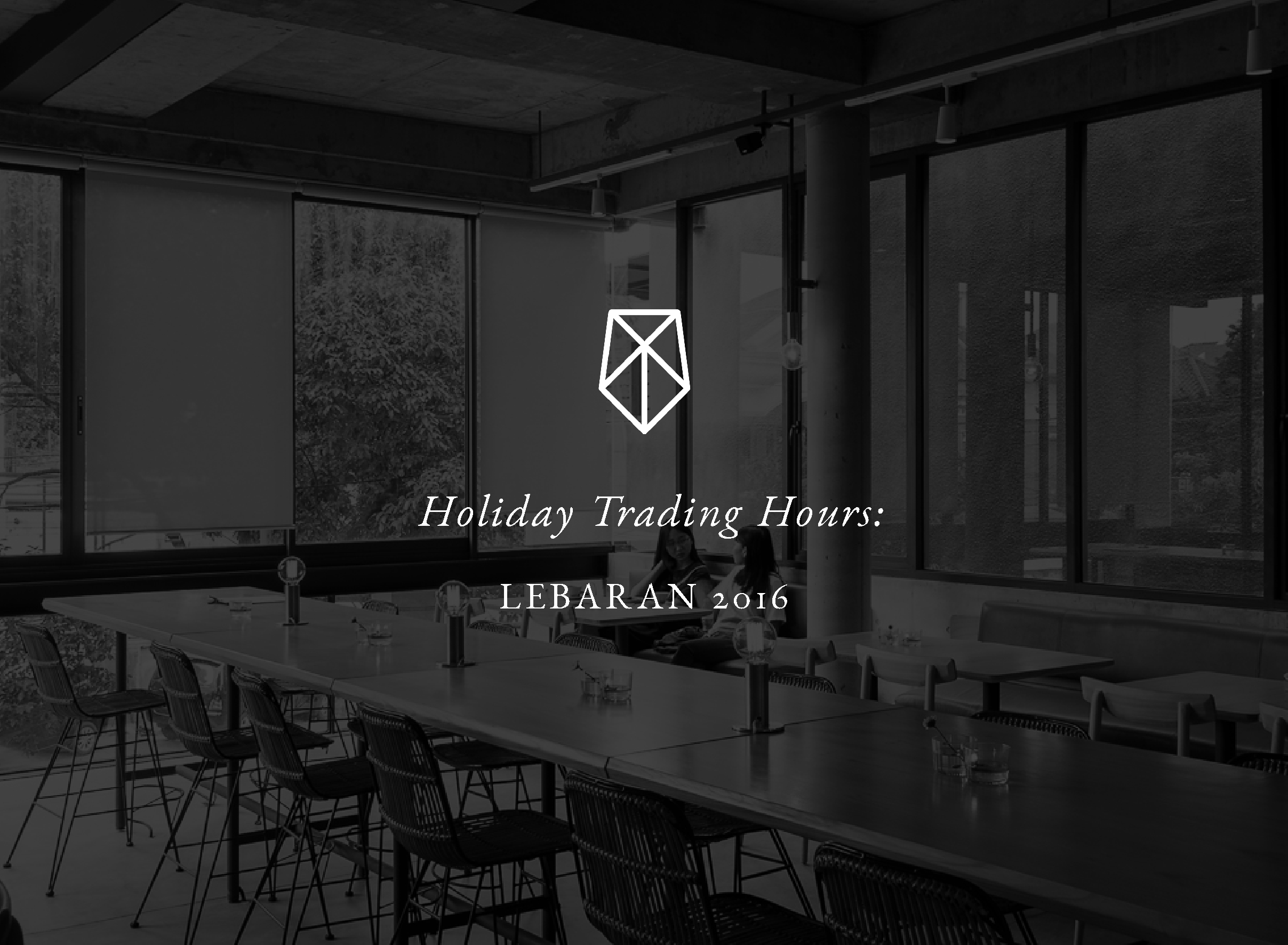 Holiday Trading Hours: Lebaran 2016